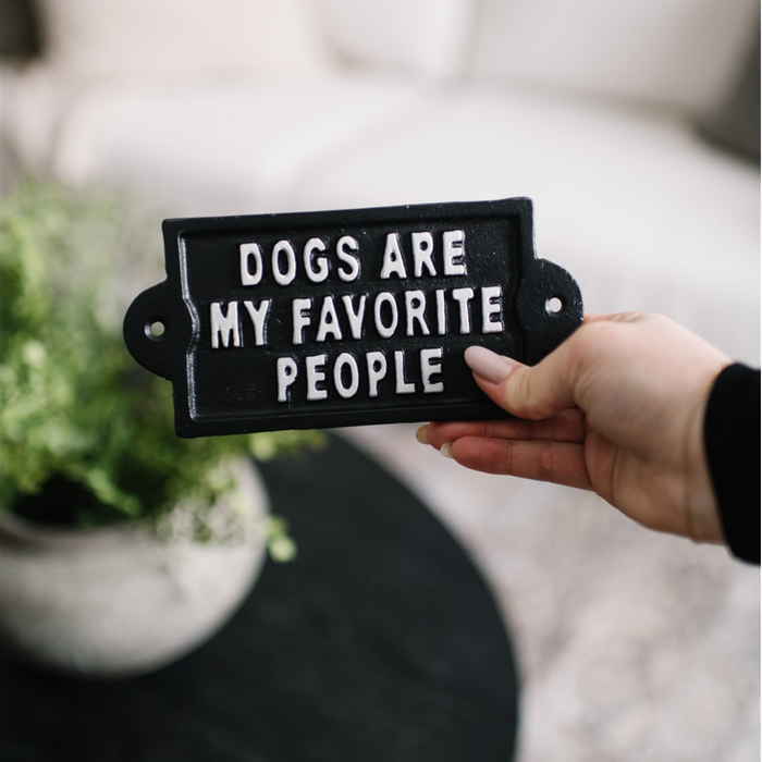 Dogs Are My Favorite People -  Sign
