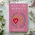 Soul-Care Burnout- Sara McCormick