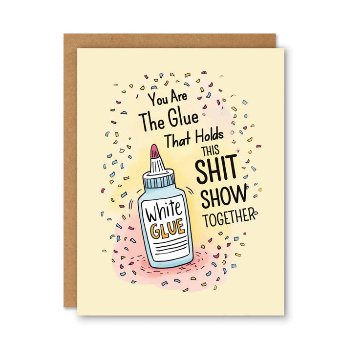 You Are The Glue Card